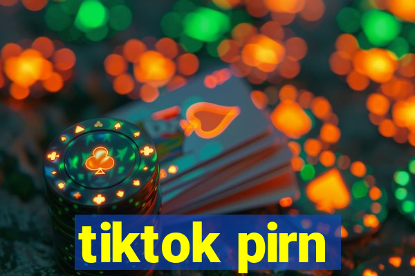 tiktok pirn